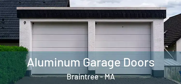  Aluminum Garage Doors Braintree - MA