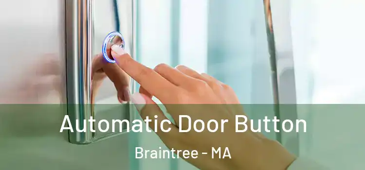  Automatic Door Button Braintree - MA