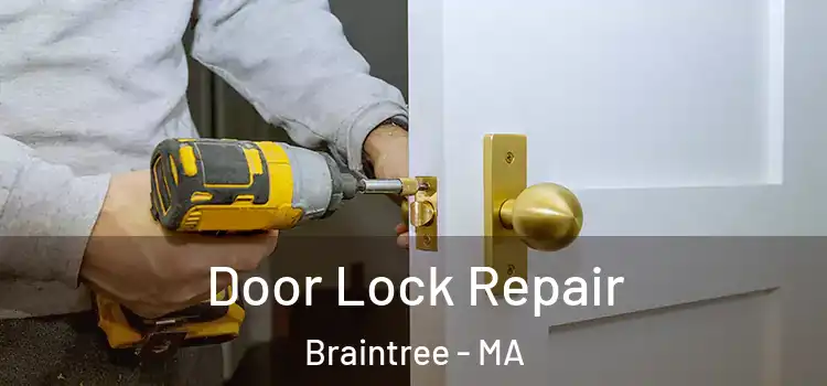  Door Lock Repair Braintree - MA