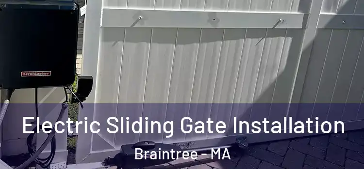  Electric Sliding Gate Installation Braintree - MA
