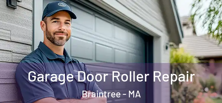  Garage Door Roller Repair Braintree - MA