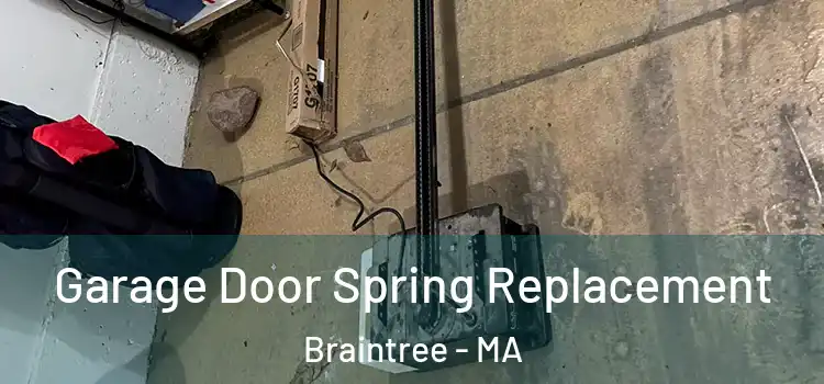  Garage Door Spring Replacement Braintree - MA