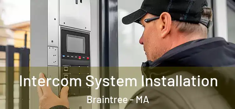  Intercom System Installation Braintree - MA
