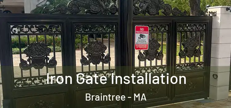 Iron Gate Installation Braintree - MA