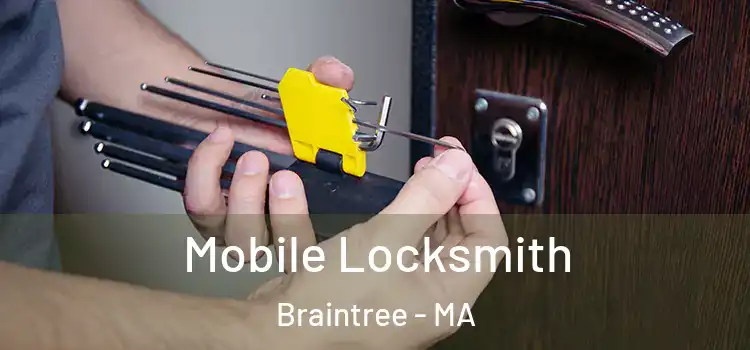  Mobile Locksmith Braintree - MA