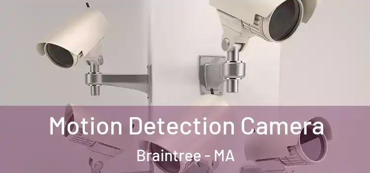  Motion Detection Camera Braintree - MA