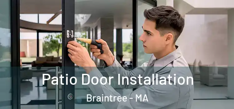  Patio Door Installation Braintree - MA
