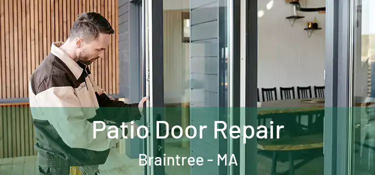  Patio Door Repair Braintree - MA