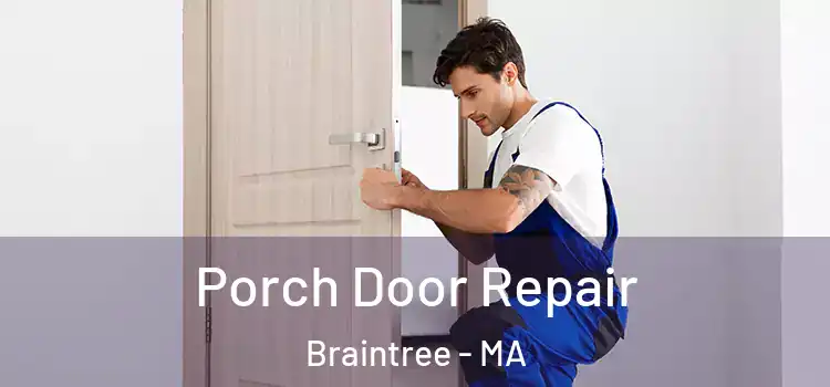  Porch Door Repair Braintree - MA