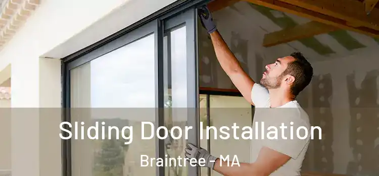 Sliding Door Installation Braintree - MA